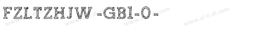 FZLTZHJW -GB1-0◆字体转换